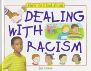 Dealing With Racism (How Do I Feel About)