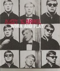 Andy Warhol, Work and Play