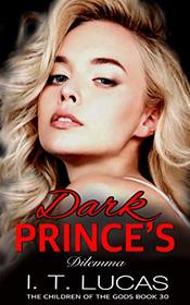 Dark Prince's Dilemma (The Children Of The Gods Paranormal Romance Series)