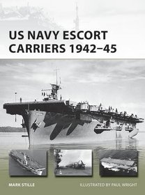 US Navy Escort Carriers 1942-45 (New Vanguard)