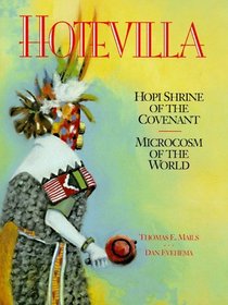 Hotevilla: Hopi Shrine of the Covenant : Microcosm of the World