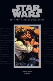 Star Wars: 30th Anniversary Collection Volume 11--Union (Star Wars: 30th Anniversary Collection, Volume 11)