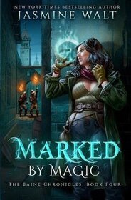 Marked By Magic (Baine Chronicles, Bk 4)