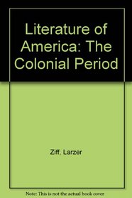 The Literature of America: Colonial Period