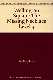 Wellington Square: The Missing Necklace Level 3
