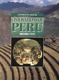 Civilisations of Peru: Before 1935 (Looking Back)