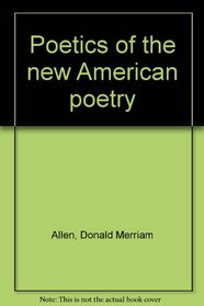 Poetics of the new American poetry