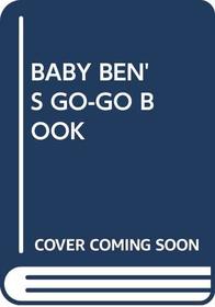 BABY BEN'S GO-GO BOOK