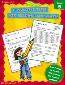 8 Practice Tests for Reading and Math: Grade 5 (Ready-To-Go Reproducibles)