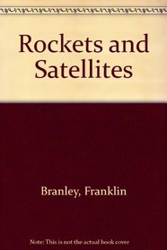 Rockets and Satellites