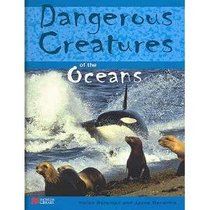 The Oceans (Dangerous Creatures - Macmillan Library)