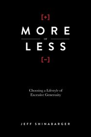 More or Less: Choosing a Lifestyle of Excessive Generosity