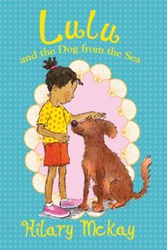 Lulu: Lulu and the Dog from the Sea (Book 2)