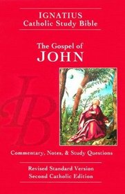 The Gospel of John: Ignatius Catholic Study Bible, Revised Standard Version (Ignatius Catholic Study Bible)