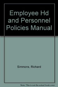 Employee Hd and Personnel Policies Manual