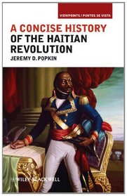A Concise History of the Haitian Revolution (Viewpoints / Puntos de Vista)