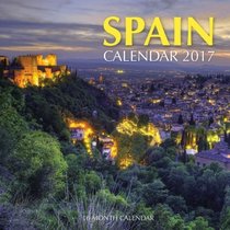 Spain Calendar 2017: 16 Month Calendar