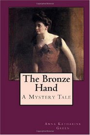 The Bronze Hand: A Mystery Tale
