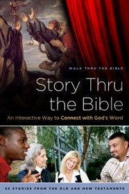 Story Thru the Bible: An Interactive Way to Connect with God's Word