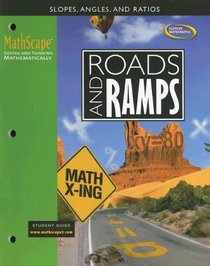 MathScape: Seeing and Thinking Mathematically, Course 3, Roads and Ramps, Student Guide (Mathscape:  Seeing and Thinking Mathematically)