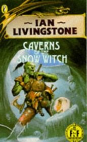 Ian Livingstone's Caverns of the Snow Witch (Fighting Fantasy Gamebook)