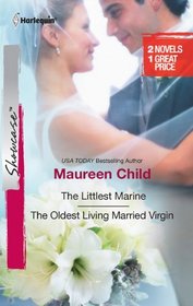 The Littlest Marine & The Oldest Living Married Virgin (Harlequin Showcase, No 30)