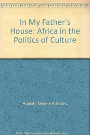 In My Father's House: Africa in the Politics of Culture