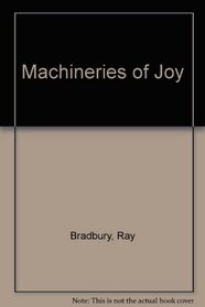 Machineries of Joy
