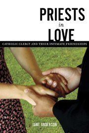 Priests in Love: Roman Catholic Clergy And Their Intimate Relationships