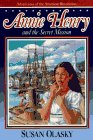 Annie Henry and the Secret Mission (Adventures of the American Revolution, Bk 1)