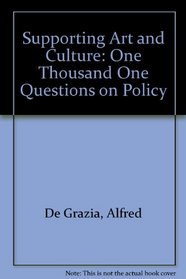 Supporting Art and Culture: One Thousand One Questions on Policy