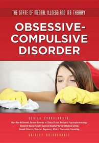 Obsessive-Compulsive Disorder (The State of Mental Illness and Its Therapy)