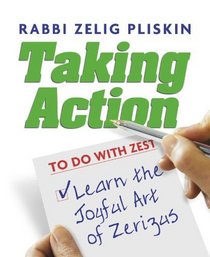 Taking Action: Learn The Joyful Art of Zerizus