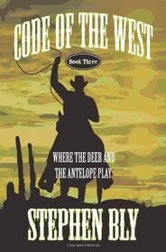 Where the Deer and the Antelope Play (Code of the West)