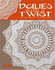 Doilies with a Twist (Leisure Arts #3818)