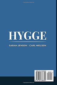 Hygge: The Complete Book of Hygge To Discover The Danish Way To Live Happily