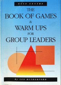 A Book of Games and Warm-Ups for Group Leaders
