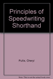 Principles of Speedwriting Shorthand Resource Manual: Regency Edition