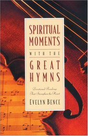 Spiritual Moments with the Great Hymns