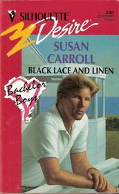 Black Lace and Linen (Bachelor Boys, Bk 6) (Silhouette Desire, No 840)