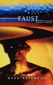 Faust: (Faust Is Dead) (Methuendrama)