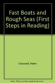 Fast Boats and Rough Seas (First Steps in Reading)