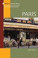 Paris (Bloom's Literary Places)