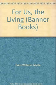 For Us, the Living (Banner Books)