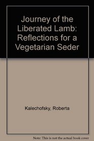 Journey of the Liberated Lamb: Reflections for a Vegetarian Seder
