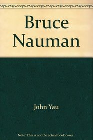 Bruce Nauman: Selected works