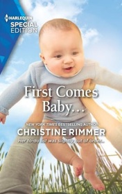 First Comes Baby... (Wild Rose Sisters, Bk 2) (Harlequin Special Edition, No 2894)