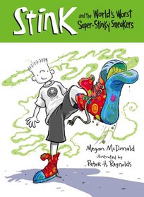 Stink and the Incredible, All-time World's Worst Stinky Sneakers (Stink)