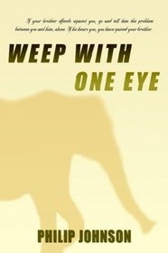 Weep With One Eye