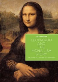 Leonardo and the Mona Lisa Story: The History of a Painting Told in Pictures